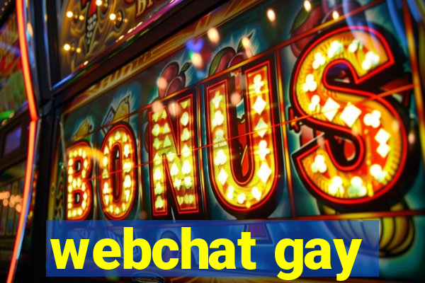 webchat gay